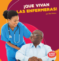 Title: Que vivan las enfermeras! (Hooray for Nurses!), Author: Elle Parkes