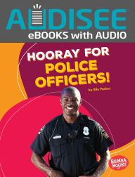 Title: Hooray for Police Officers!, Author: Elle Parkes