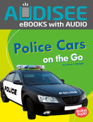 Title: Police Cars on the Go, Author: Anne J. Spaight