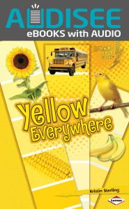 Title: Yellow Everywhere, Author: Kristin Sterling