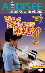 Title: Where Do We Keep Money?: How Banks Work, Author: Jennifer S. Larson