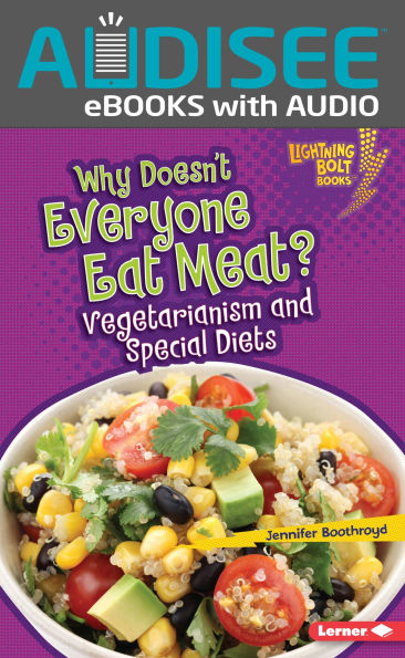 Why Doesn't Everyone Eat Meat?: Vegetarianism and Special Diets