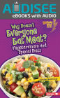 Why Doesn't Everyone Eat Meat?: Vegetarianism and Special Diets