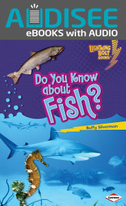 Title: Do You Know about Fish?, Author: Buffy Silverman