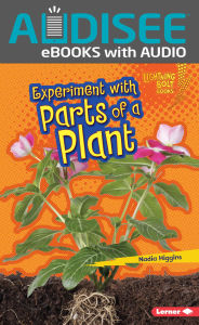 Title: Experiment with Parts of a Plant, Author: Nadia Higgins