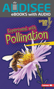 Title: Experiment with Pollination, Author: Nadia Higgins
