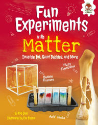Title: Fun Experiments with Matter: Invisible Ink, Giant Bubbles, and More, Author: Rob Ives