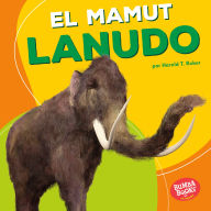 Title: El mamut lanudo (Woolly Mammoth), Author: Harold Rober