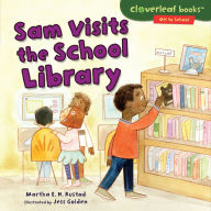Title: Sam Visits the School Library, Author: Martha E. H. Rustad