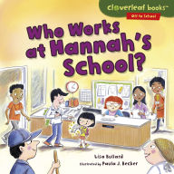 Title: Who Works at Hannah's School?, Author: Lisa Bullard