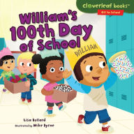 Title: William's 100th Day of School, Author: Lisa Bullard
