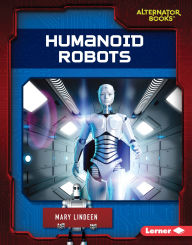 Title: Humanoid Robots, Author: Mary Lindeen