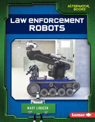 Title: Law Enforcement Robots, Author: Mary Lindeen