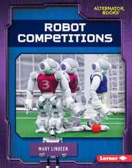 Title: Robot Competitions, Author: Mary Lindeen