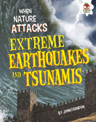 Title: Extreme Earthquakes and Tsunamis, Author: John Farndon