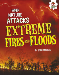 Title: Extreme Fires and Floods, Author: John Farndon