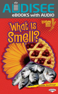 Title: What Is Smell?, Author: Jennifer Boothroyd