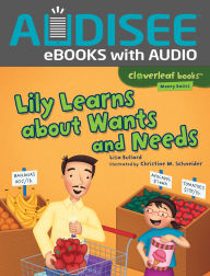 Title: Lily Learns about Wants and Needs, Author: Lisa Bullard