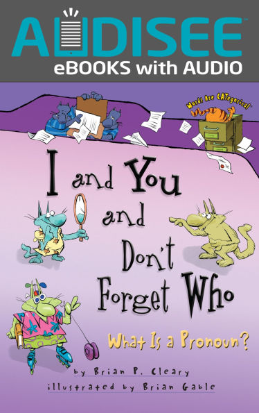 I and You and Don't Forget Who: What Is a Pronoun?