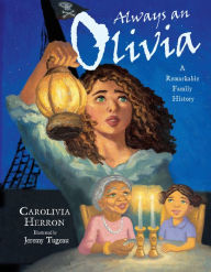 Title: Always an Olivia: A Remarkable Family History, Author: Carolivia Herron