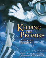 Title: Keeping the Promise: A Torah's Journey, Author: Tami Lehman-Wilzig