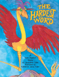 Title: The Hardest Word: A Yom Kippur Story, Author: Jacqueline Jules