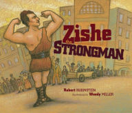 Title: Zishe the Strongman, Author: Robert Rubinstein