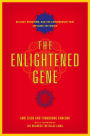 The Enlightened Gene: Biology, Buddhism, and the Convergence that Explains the World