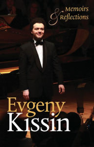 Title: Memoirs and Reflections, Author: Evgeny Kissin