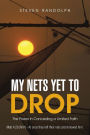 My Nets Yet to Drop: The Power in Conceding a Limited Faith