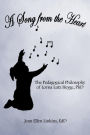 A Song from the Heart: The Pedagogical Philosophy of Lorna Lutz Heyge, PhD