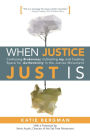 When Justice Just Is: Confessing Brokenness, Cultivating Joy, and Creating Space for Authenticity in the Justice Movement