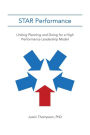 STAR Performance: Uniting Planning and Doing for a High Performance Leadership Model