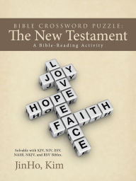Title: Bible Crossword Puzzle: The New Testament: A Bible-Reading Activity, Author: Jinho Kim