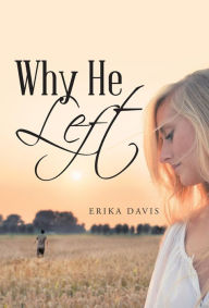 Title: Why He Left, Author: Erika Davis