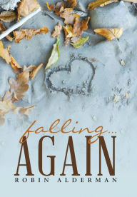 Title: Falling ... Again, Author: Robin Alderman