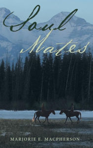 Title: Soul Mates, Author: Marjorie E MacPherson