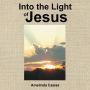 Into the Light of Jesus