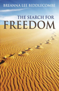 Title: The Search for Freedom, Author: Breanna Lee Biddlecombe