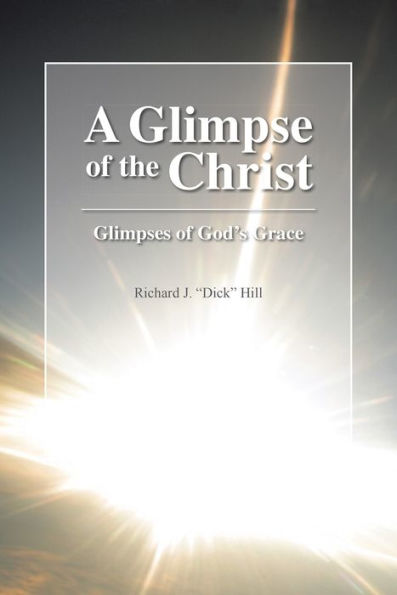 A Glimpse of the Christ: Glimpses of God's Grace