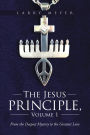 The Jesus Principle, Volume 1: From the Deepest Mystery to the Greatest Love