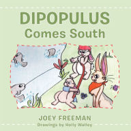 Title: Dipopulus Comes South, Author: Joey Freeman