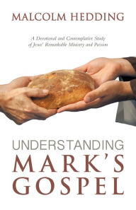 Title: Understanding Mark's Gospel, Author: Malcolm Hedding