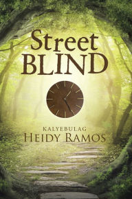 Title: Street Blind: Kalyebulag, Author: Heidy Ramos