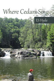 Title: Where Cedars Sing, Author: Es Hyde