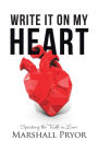 Write It on My Heart: Speaking the Truth in Love