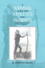 A Survival Guide for Athletes and Parents: Making It About the Journey, Not the Destination