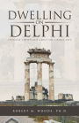 Dwelling on Delphi: Thinking Christianly About the Liberal Arts