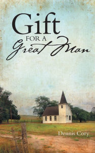 Title: Gift for a Great Man, Author: Dennis Cory