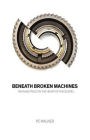 Beneath Broken Machines: Reviving Trust in the Heart of the Gospel